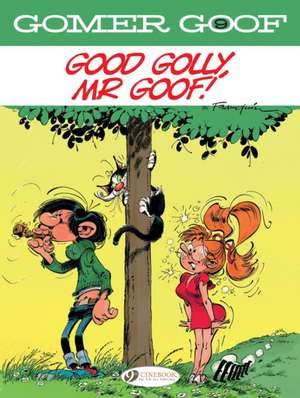 Gomer Goof Vol. 9: Good Golly, Mr Goof! de Andre Franquin