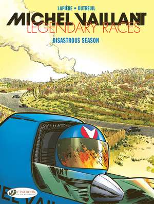 Michel Vaillant - Legendary Races Vol. 3: Disastrous Season de Denis Lapiere