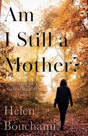 Am I Still a Mother? de Helen Bouchami