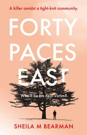 Forty Paces East de Sheila M Bearman