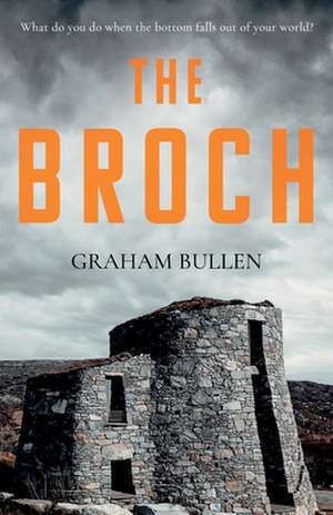 The Broch de Graham Bullen