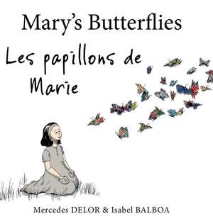 Mary's Butterflies - Les papillons de Marie de Mercedes Delor