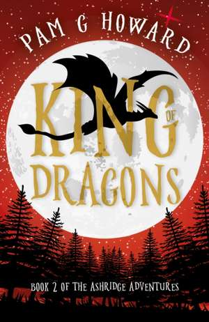 King of Dragons de Pam G Howard