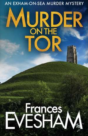 Murder on the Tor de Frances Evesham