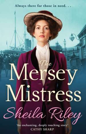 The Mersey Mistress de Sheila Riley