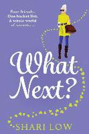 What Next? de Shari Low