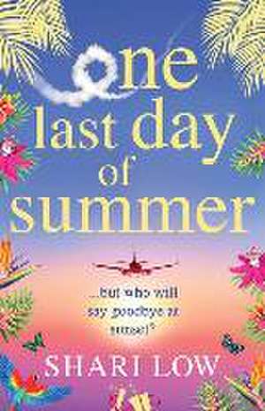 One Last Day of Summer de Shari Low