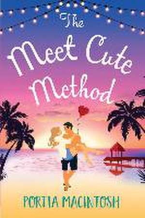 The Meet Cute Method de Portia Macintosh