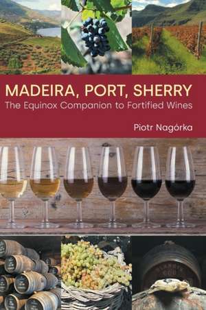 Madeira, Port, Sherry de Piotr Nagórka