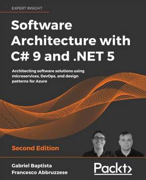 Software Architecture with C# 9 and .NET 5 de Gabriel Baptista