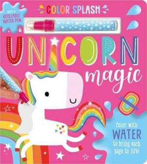 Downing, B: Colour Splash Unicorn Magic de Make Believe Ideas