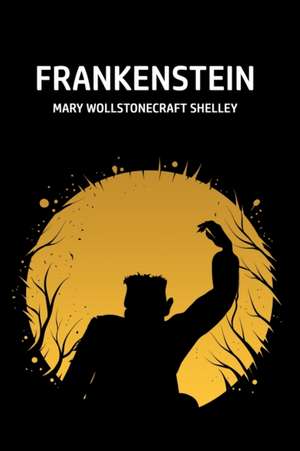 Frankenstein de Mary Wollstonecraft Shelley