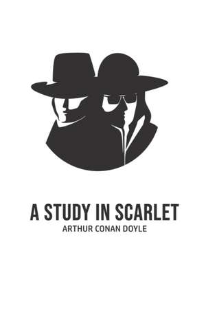 A Study in Scarlet de Arthur Conan Doyle