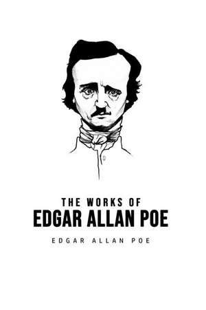 The Works of Edgar Allan Poe de Edgar Allan Poe