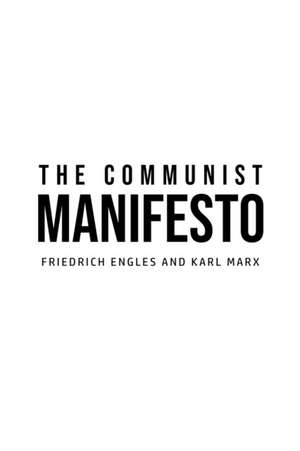 The Communist Manifesto de Friedrich Engles