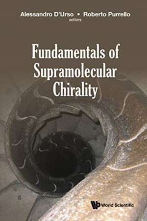 FUNDAMENTALS OF SUPRAMOLECULAR CHIRALITY de Roberto Purrello & Alessandro D'Urso