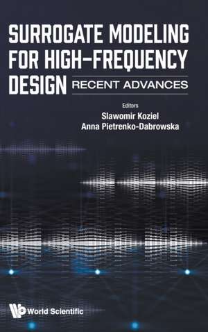 SURROGATE MODELING FOR HIGH-FREQUENCY DESIGN de Slawomir Koziel & Anna Pietrenko-Dabrows