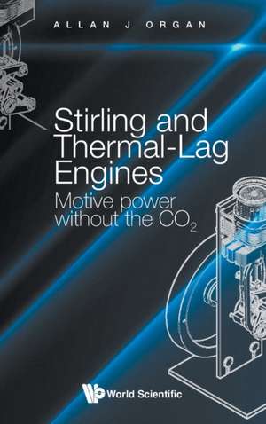 STIRLING AND THERMAL-LAG ENGINES de Allan J Organ