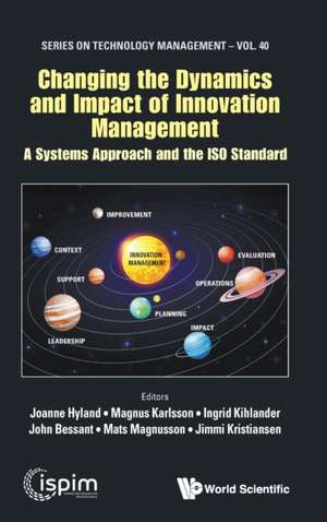 CHANGING THE DYNAMICS AND IMPACT OF INNOVATION MANAGEMENT de Magnus Karlsson Ingrid K Joanne Hyland