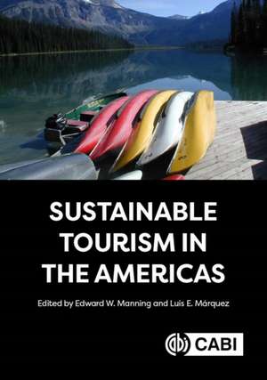 Sustainable Tourism in the Americas de Edward Manning