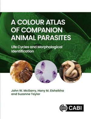 A Colour Atlas of Companion Animal Parasites de Hany Elsheikha