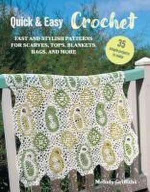 Quick & Easy Crochet: 35 Simple Projects to Make de Melody Griffiths