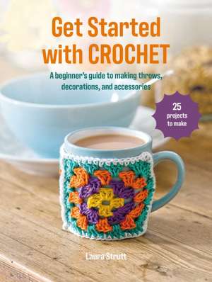 Get Started with Crochet de Laura Strutt
