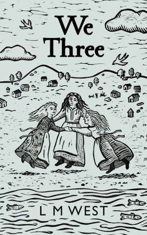 We Three de L M West