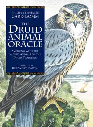 Carr-Gomm, P: Druid Animal Oracle de Stephanie Carr-Gomm