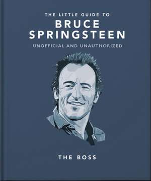 The Little Guide to Bruce Springsteen de Orange Hippo!