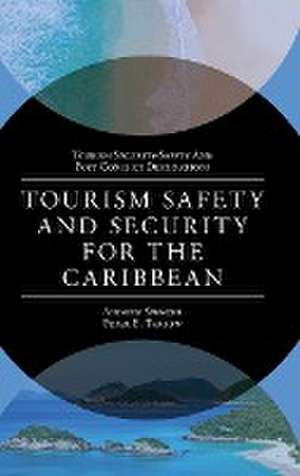 Tourism Safety and Security for the Caribbean de Andrew Spencer