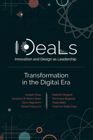 IDeaLs (Innovation and Design as Leadership) – Transformation in the Digital Era de Joseph Press