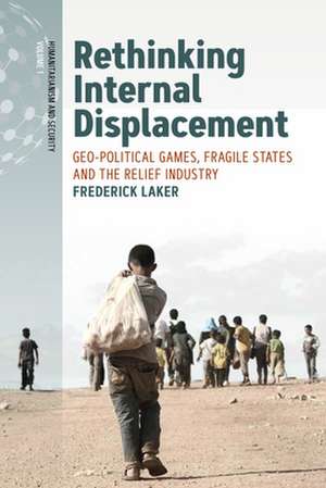 Rethinking Internal Displacement de Frederick Laker