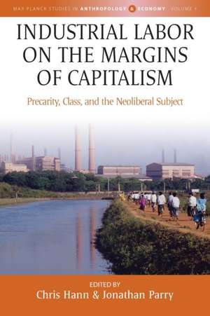 Industrial Labor on the Margins of Capitalism de Chris Hann