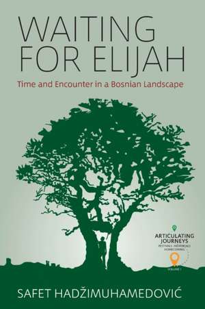 Waiting for Elijah de Safet Had¿iMuhamedovi¿