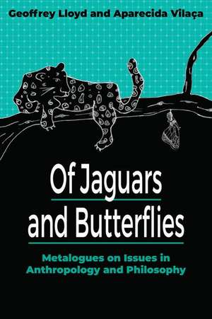 Of Jaguars and Butterflies de Geoffrey Lloyd