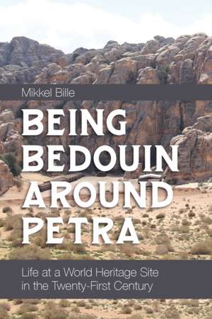 Being Bedouin Around Petra de Mikkel Bille