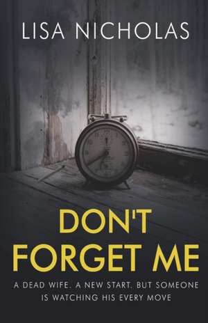 Nicholas, L: DONT FORGET ME de Lisa Nicholas