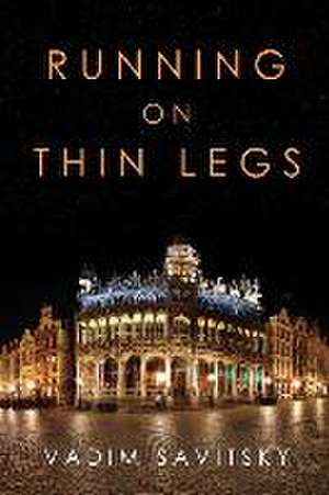 Running on Thin Legs de Vadim Savitsky
