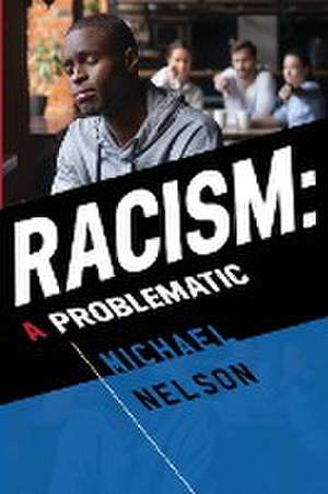 Racism de Michael Nelson