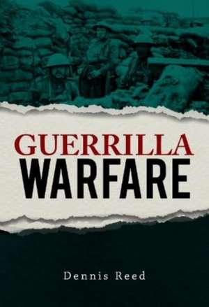 Guerrilla Warfare de Dennis Reed