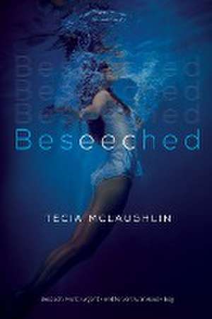 Beseeched de Tecia McLaughlin