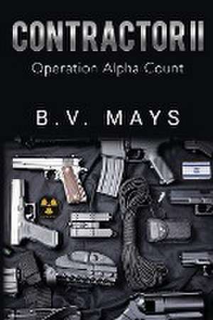 Contractor II - Operation Alpha Count de B. V. Mays