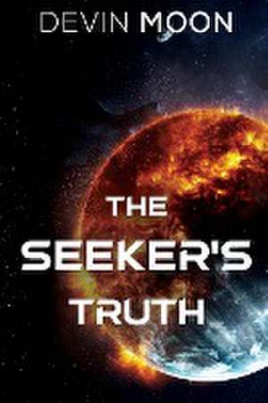 The Seeker's Truth de Devin Moon