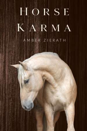 Horse Karma de Amber Zierath