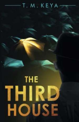 The Third House de T. M. Keya