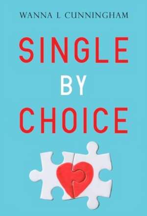 Single By Choice de Wanna L Cunningham