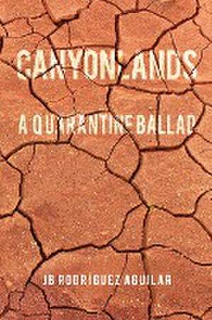 Canyonlands de Jb Rodríguez Aguilar