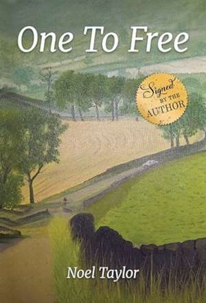 One To Free de Noel Taylor