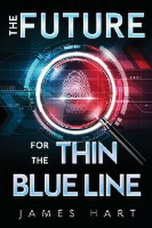 The Future for the Thin Blue Line de James Hart